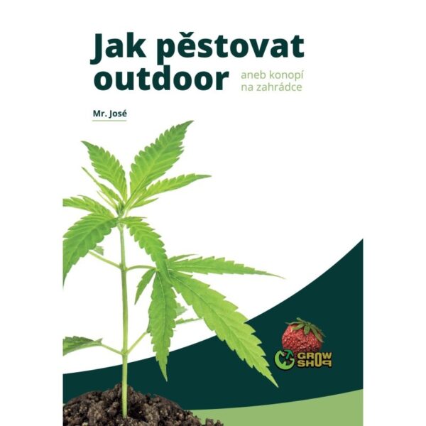 Jak pěstovat outdoor (Mr. José) book